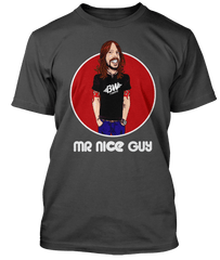 DAVE GROHL Foo Fighters inspired MR NICE GUY T-Shirt