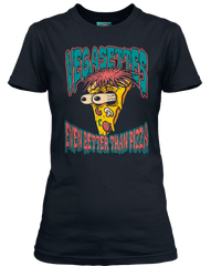 VEGASETTES Even Better Than Pizza T-Shirt
